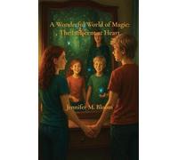 A Wonderful World of Magic: The Innocent at Heart