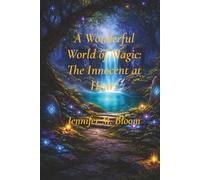 A Wonderful World of Magic: The Innocent at Heart