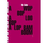 A wop bop a loo bop a lop bam boom - Nik Cohn - Allia - broché - Livre