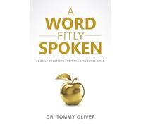 A Word Fitly Spoken: 60 Daily Devotions from the King James Bible
