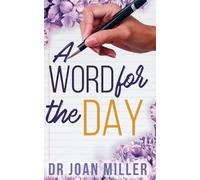 A Word for the Day: Daily Words of Strength, Hope, and Victory for Life's Journey