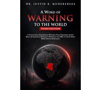 A Word of Warning to the World (Third Edition): A Transitional Government Without Felix Tshisekedi, Joseph Kabila & Corneille Nangaa is Needed in the DRC to Avoid Many More Deaths & Refugees