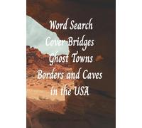 A Word Search Book Featuring Places in the USA: Those who love old towns, covered bridges, and railroad depots. This would make a great gift for holidays, vacations or leisure time.