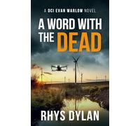A Word With The Dead: A DCI Evan Warlow Novel