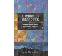 A Work of Progress: Poems and Prose on Identity, Resistance and Tikkun Olam