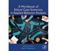 A Workbook of Ethical Case Scenarios in Applied Behavior Analysis by Najdowski Adel C. Pepperdine University Department of Psychology Los Angeles CA USA P Unknown (Auteur)