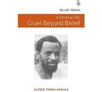 A working life, cruel beyond belief (The hidden voices series) - [Version Originale] Inconnu (Auteur)