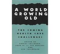 A World Growing Old, Hastings Center Studies in Ethics Series