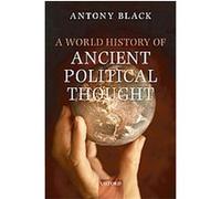 A World History of Ancient Political Thought Antony Black (Auteur)