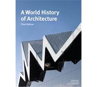 A World History of Architecture – Troisième édition
