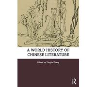 A World History of Chinese Literature