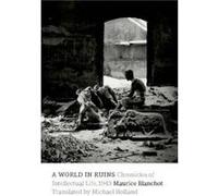 A World in Ruins by Maurice Blanchot Maurice Blanchot, Michael Holland (Auteur)