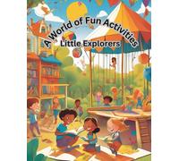 A World of Fun Activities: Little Explorers A World