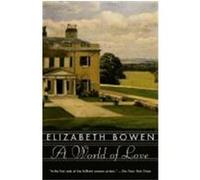 A World of Love Bowen, Nancy, Bowen, Elizabeth (Auteur)