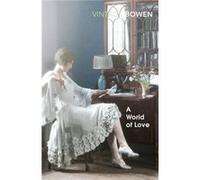 A World Of Love by Elizabeth Bowen Inconnu (Auteur)