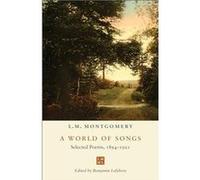 A World of Songs by L.M. Montgomery L.M. Montgomery (Auteur)