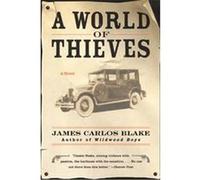 A World of Thieves James Carlos Blake (Auteur)