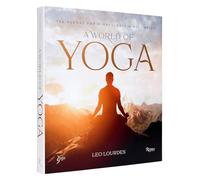Leo Lourdes – A World of Yoga : 700 Asanas for Mindfulness and Well-Being