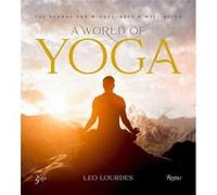 A World of Yoga by Leo Lourdes Leo Lourdes (Auteur)