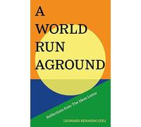A World Run Aground: Reflections from The Ideas Letter