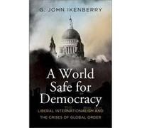 A World Safe for Democracy - G. John Ikenberry - Yale University Press - Livre en Anglais - Paperback G. John IkenberryG. John Ikenberry (Auteur)