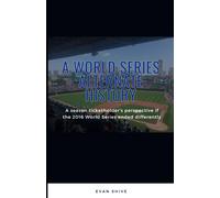 A World Series Alternate History: A Season Ticketholder's Perspective If The 2016 World Series Ended Differently