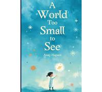 A World Too Small to See