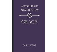A World We Never Knew: Grace