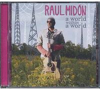 Midon, Raul - A World Within A World