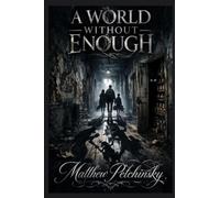 A World Without Enough