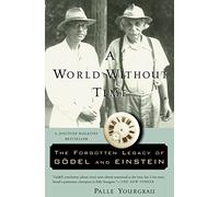 A World Without Time: The Forgotten Legacy of Godel and Einstein
