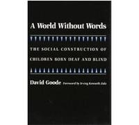 A World Without Words, Health, Society, and Policy Series David Goode (Auteur)