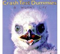 Crash Test Dummies – A Worm's Life – CD