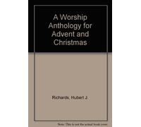 A worship anthology for Advent & Christmas