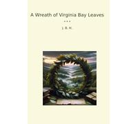 A Wreath of Virginia Bay Leaves