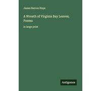 A Wreath of Virginia Bay Leaves; Poems: in large print