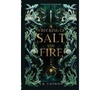 A Wrecking Of Salt And Fire