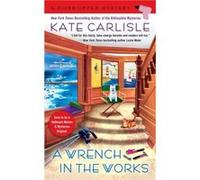 A Wrench in the Works by Kate Carlisle Paperback Book Inconnu (Auteur)