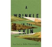 A Wrinkle in the Skin - John Christopher - The SYLE Press - Livre en Anglais John ChristopherJohn Christopher (Auteur)