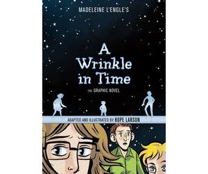 A Wrinkle in Time: The Graphic Novel by Hope Larson, Madeleine L'Engle (2013) Hardcover