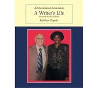 A WriterS Life First and Second Edition - Kathleen Zepeda - Author Solutions Inc - Livre en Anglais Kathleen ZepedaKathleen Zepeda (Auteur)