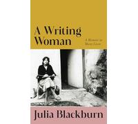 A Writing Woman: A Memoir in Many Lives