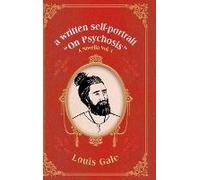 A Written Self-Portrait "On Psychosis