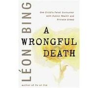 A Wrongful Death Leon Bing (Auteur)