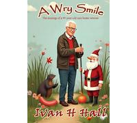 A Wry Smile: The musings of a 99-year-old care home veteran