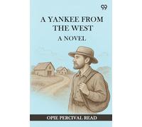 A Yankee From The West A Novel