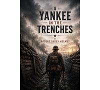 A Yankee in the Trenches