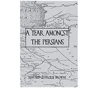 A Year Amongst The Persians