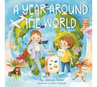 A Year Around the World: A Children’s Journey Discovering the World
