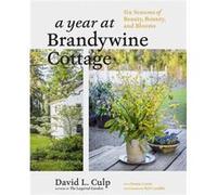 A Year at Brandywine Cottage by Denise Cowie Denise Cowie (Auteur)